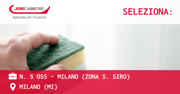 OFFERTA LAVORO - N. 5 OSS – MILANO (zona S. Siro) - MILANO (MI)