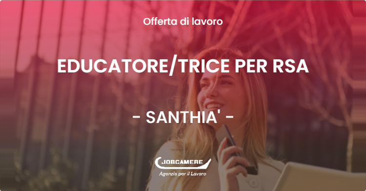 OFFERTA LAVORO - EDUCATORE/TRICE PER RSA - SANTHIA' (VC)