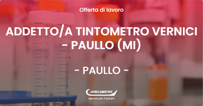 OFFERTA LAVORO - ADDETTOA TINTOMETRO VERNICI - PAULLO (MI) - PAULLO