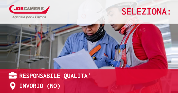 OFFERTA LAVORO - RESPONSABILE QUALITA' - INVORIO (NO)