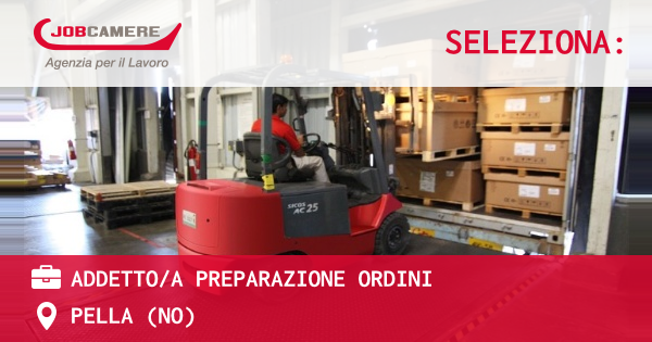 OFFERTA LAVORO - ADDETTO/A PREPARAZIONE ORDINI - PELLA (NO)