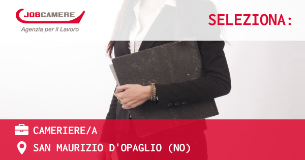 OFFERTA LAVORO - CAMERIERE/A - SAN MAURIZIO D'OPAGLIO (NO)