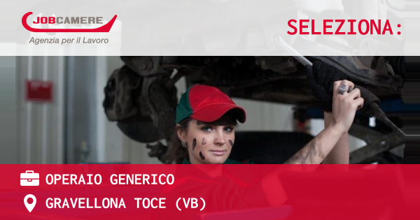 OFFERTA LAVORO - OPERAIO GENERICO - GRAVELLONA TOCE (VB)