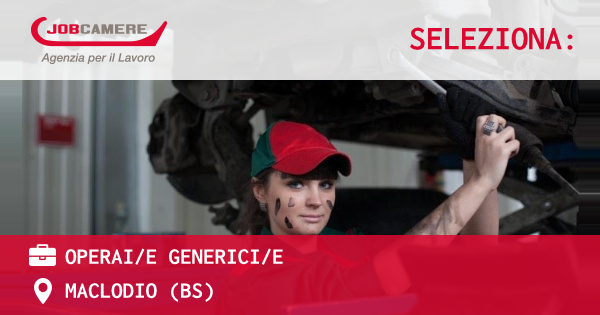 OFFERTA LAVORO - OPERAI/E GENERICI/E - MACLODIO (BS)