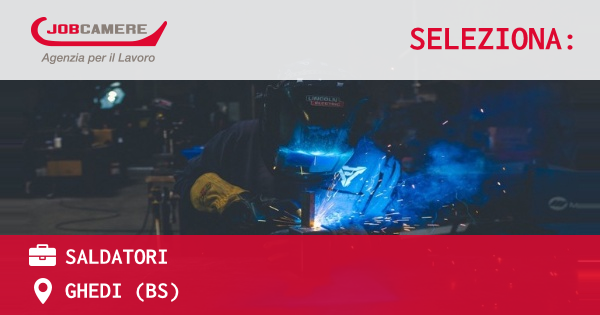 OFFERTA LAVORO - SALDATORI - GHEDI (BS)