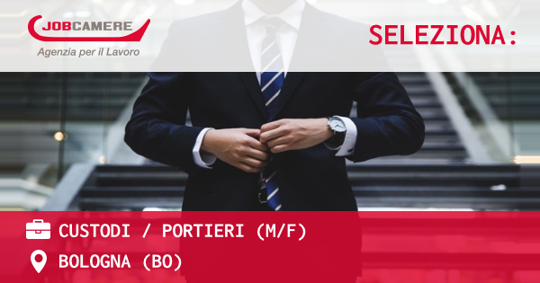 OFFERTA LAVORO - Custodi  Portieri (MF) - BOLOGNA (BO)