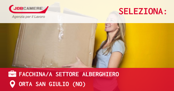 OFFERTA LAVORO - FACCHINA/A SETTORE ALBERGHIERO - ORTA SAN GIULIO (NO)