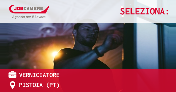OFFERTA LAVORO - VERNICIATORE - PISTOIA (PT)