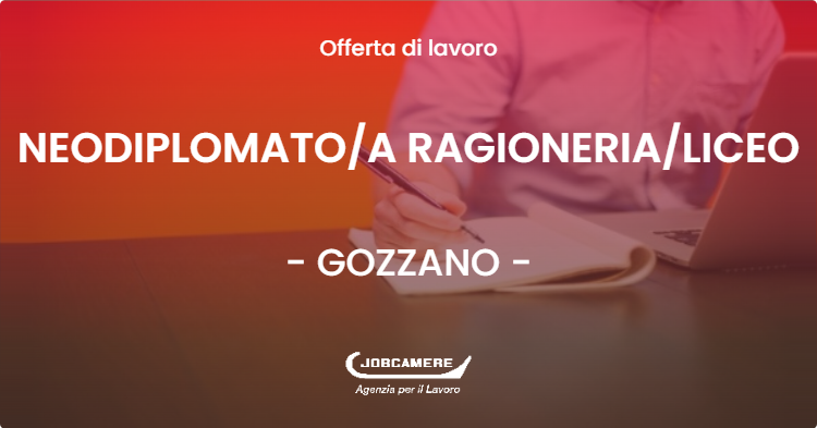 OFFERTA LAVORO - NEODIPLOMATOA RAGIONERIALICEO - GOZZANO (NO)