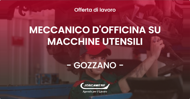 OFFERTA LAVORO - MECCANICO D'OFFICINA SU MACCHINE UTENSILI - GOZZANO (NO)