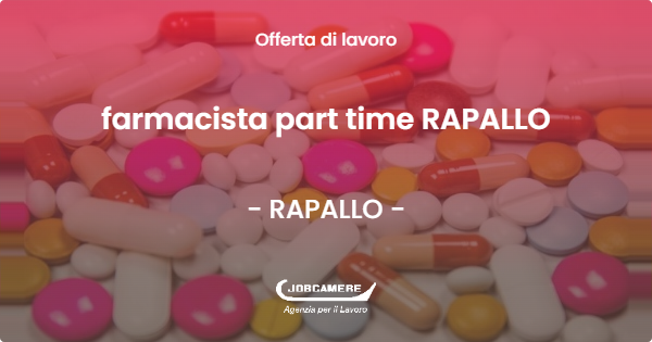 OFFERTA LAVORO - farmacista part time RAPALLO - RAPALLO