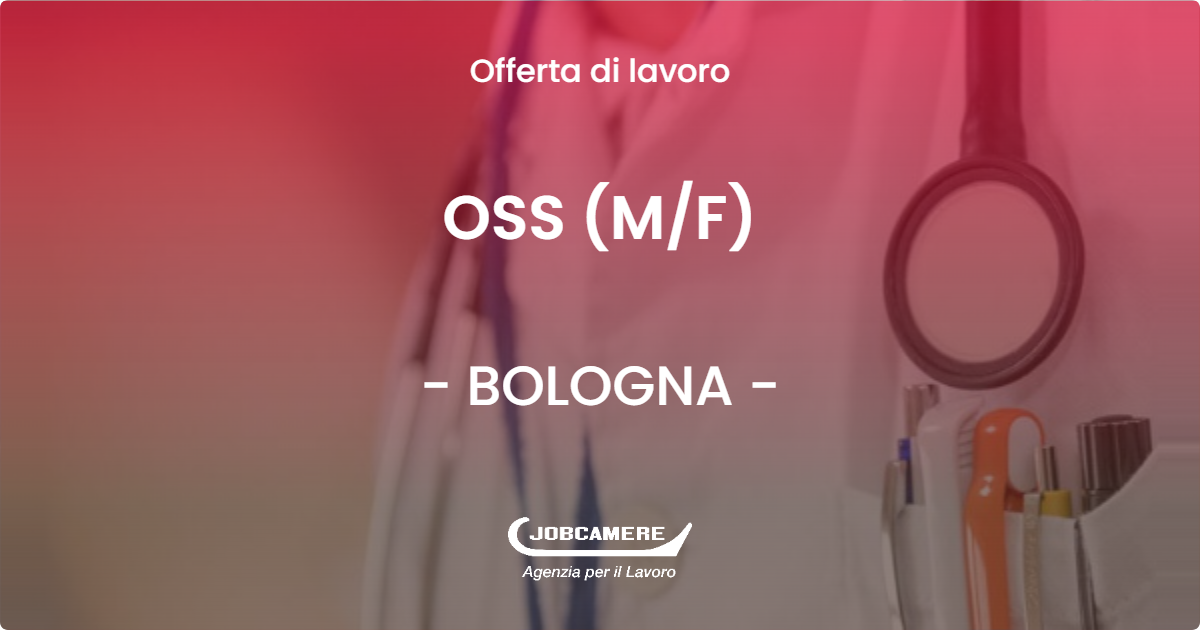 OFFERTA LAVORO - OSS (MF) - BOLOGNA