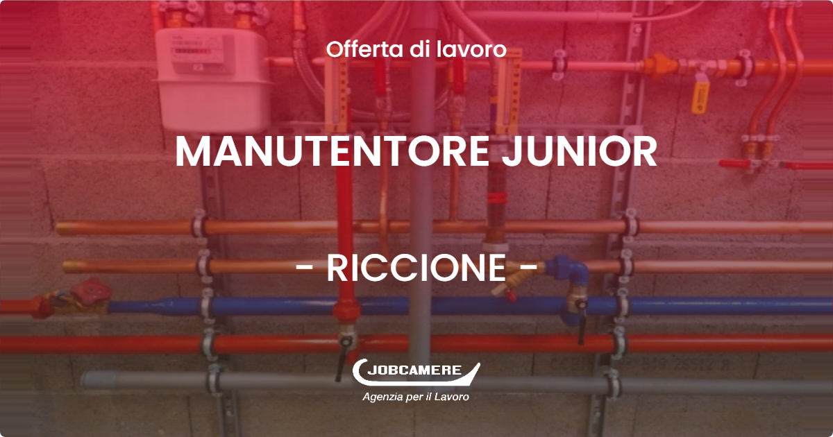 OFFERTA LAVORO - MANUTENTORE JUNIOR - RICCIONE (RN)