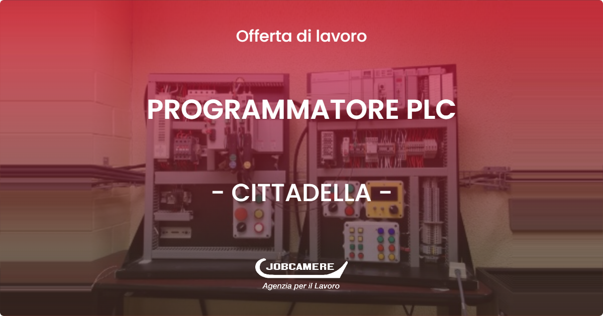 OFFERTA LAVORO - PROGRAMMATORE PLC - CITTADELLA