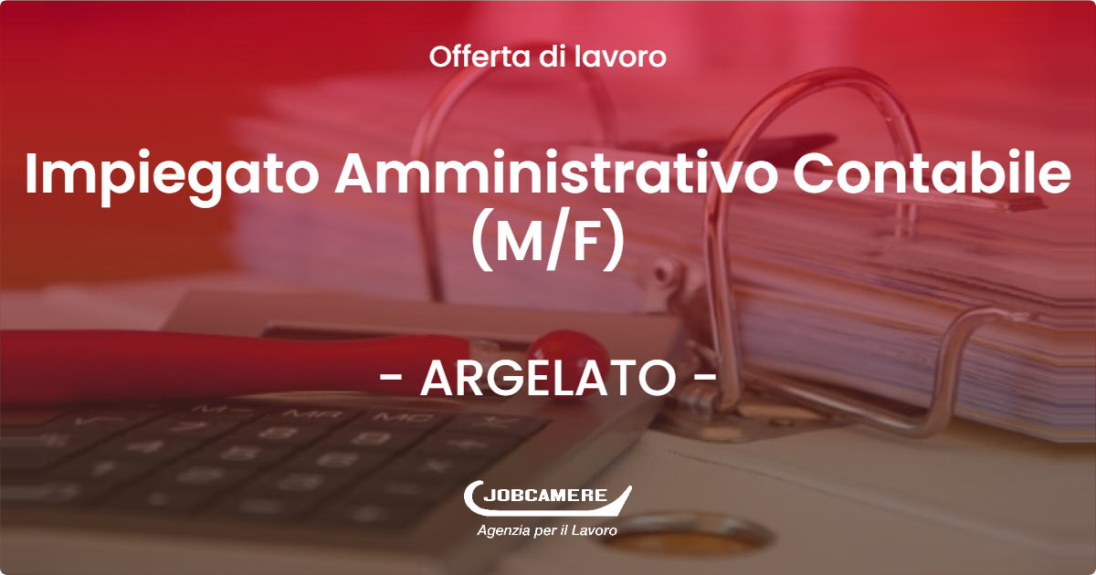 OFFERTA LAVORO - Impiegato Amministrativo Contabile (M/F) - ARGELATO (BO)