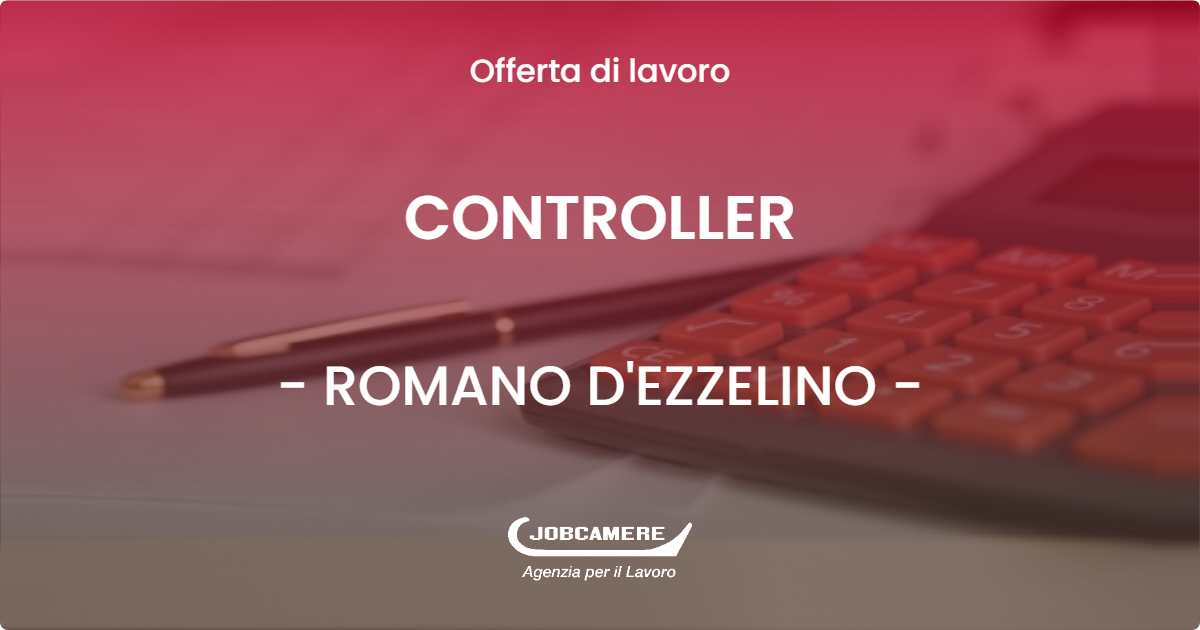 OFFERTA LAVORO - CONTROLLER - ROMANO D'EZZELINO