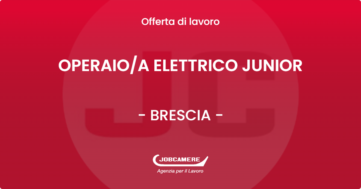 OFFERTA LAVORO - OPERAIOA ELETTRICO JUNIOR - BRESCIA