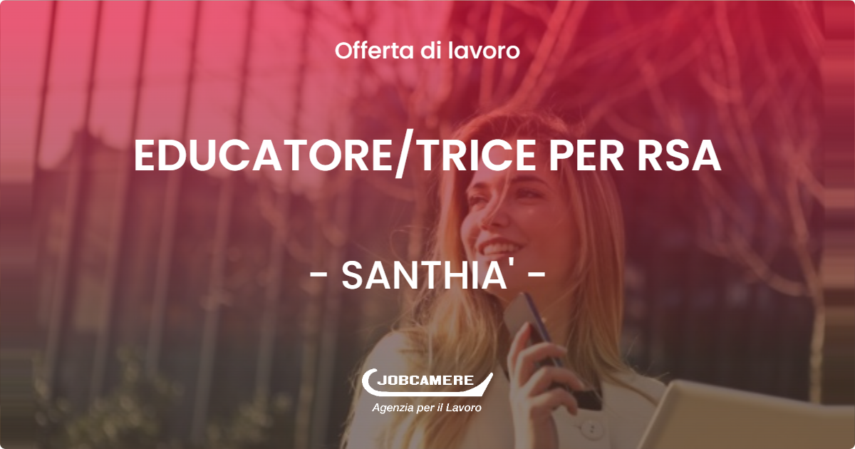 OFFERTA LAVORO - EDUCATORETRICE PER RSA - SANTHIA'