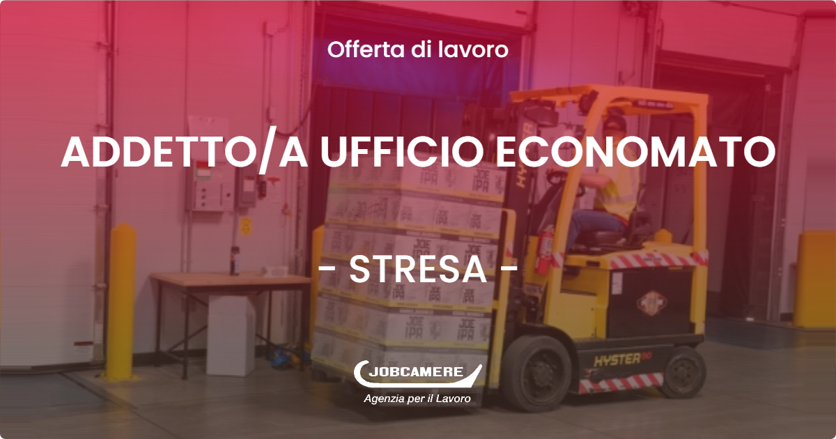 OFFERTA LAVORO - ADDETTOA UFFICIO ECONOMATO - STRESA