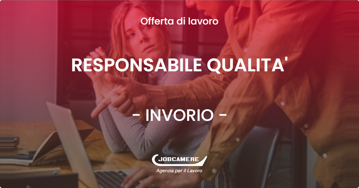 OFFERTA LAVORO - RESPONSABILE QUALITA' - INVORIO (NO)