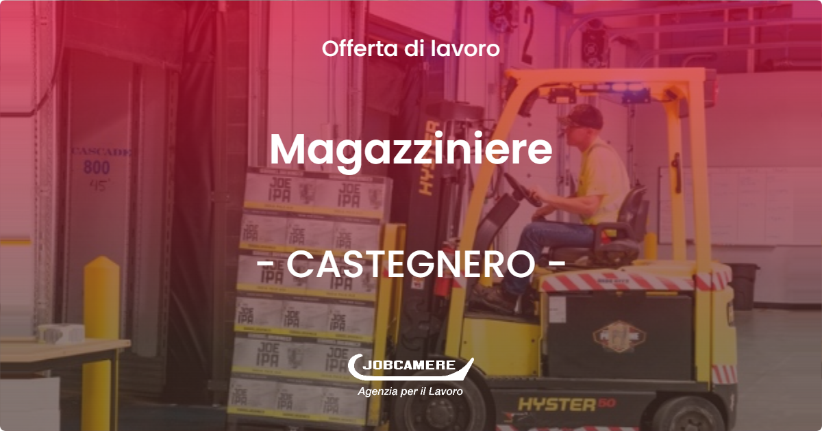 OFFERTA LAVORO - Magazziniere - CASTEGNERO