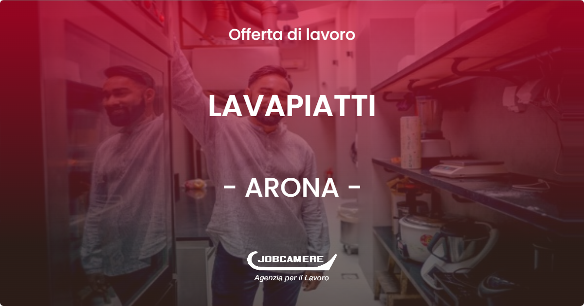 OFFERTA LAVORO - LAVAPIATTI - ARONA (NO)