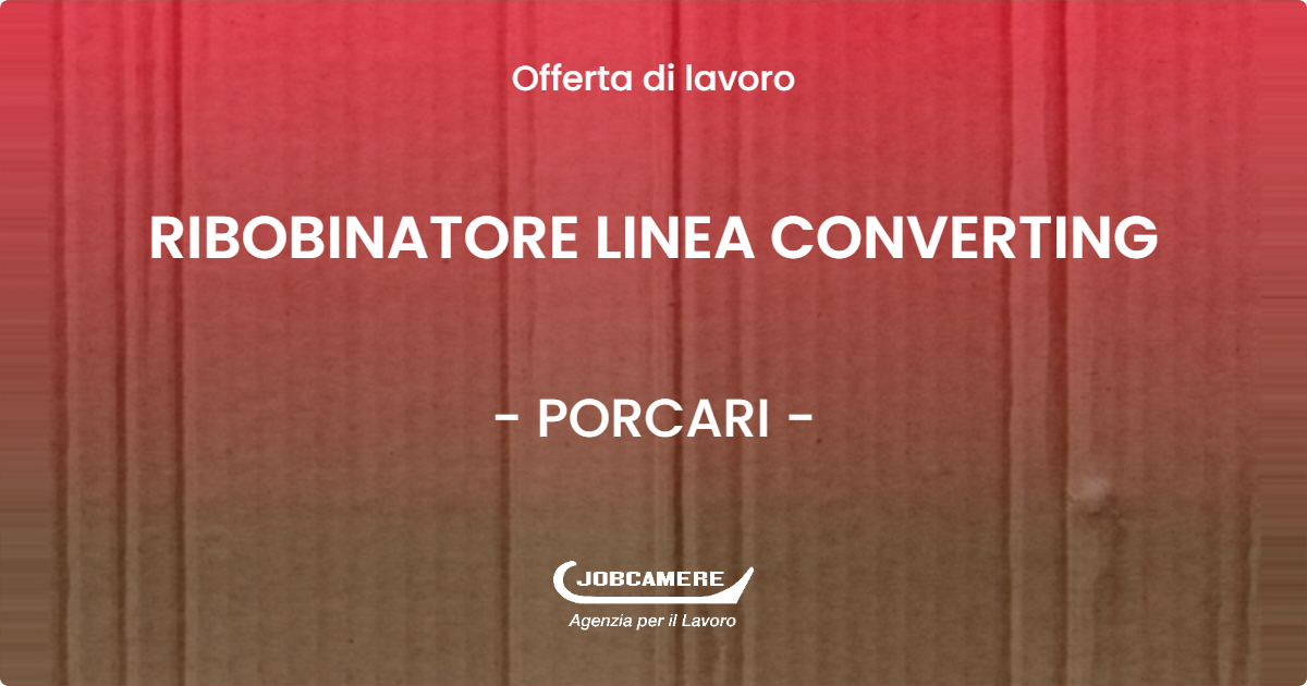 OFFERTA LAVORO - RIBOBINATORE LINEA CONVERTING - PORCARI (LU)