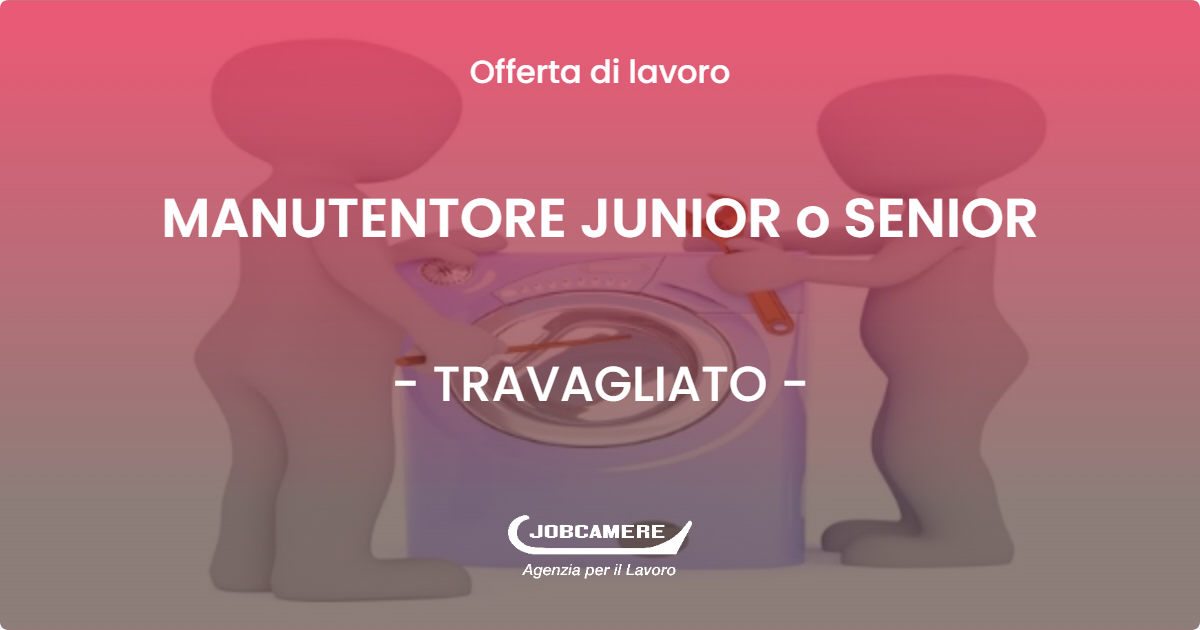 OFFERTA LAVORO - MANUTENTORE JUNIOR o SENIOR - TRAVAGLIATO (BS)