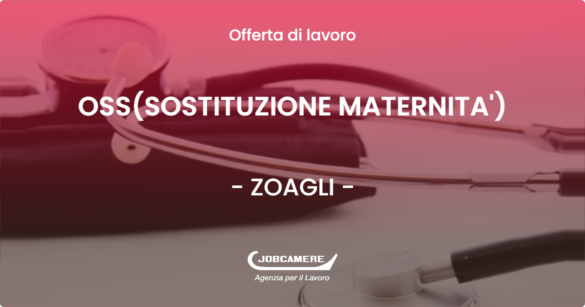 OFFERTA LAVORO - OSS(SOSTITUZIONE MATERNITA') - ZOAGLI (GE)