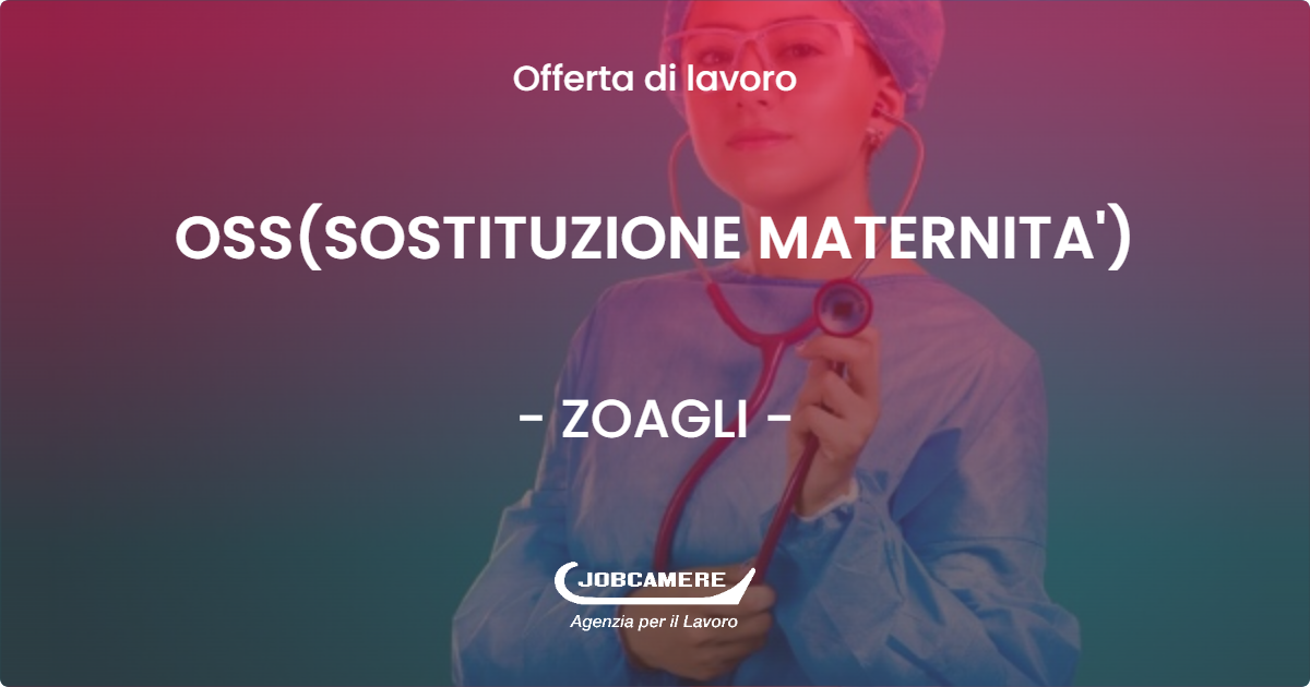 OFFERTA LAVORO - OSS(SOSTITUZIONE MATERNITA') - ZOAGLI (GE)