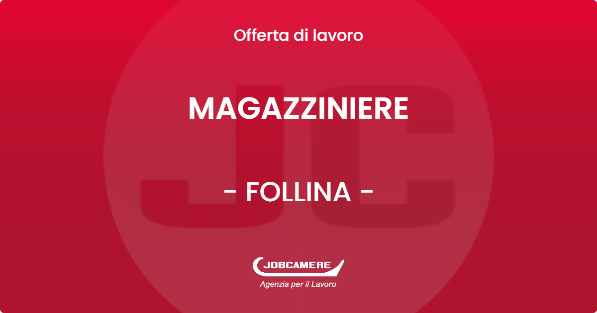 OFFERTA LAVORO - MAGAZZINIERE - FOLLINA (TV)