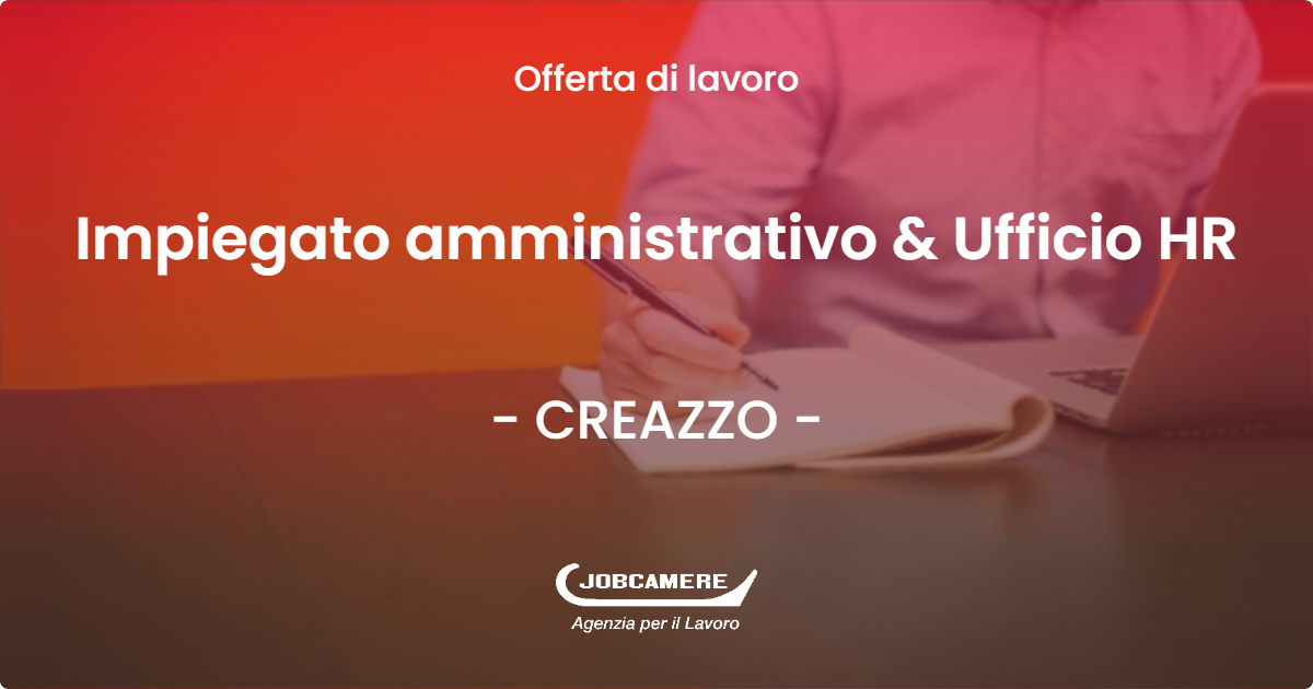 OFFERTA LAVORO - Impiegato amministrativo & Ufficio HR - CREAZZO