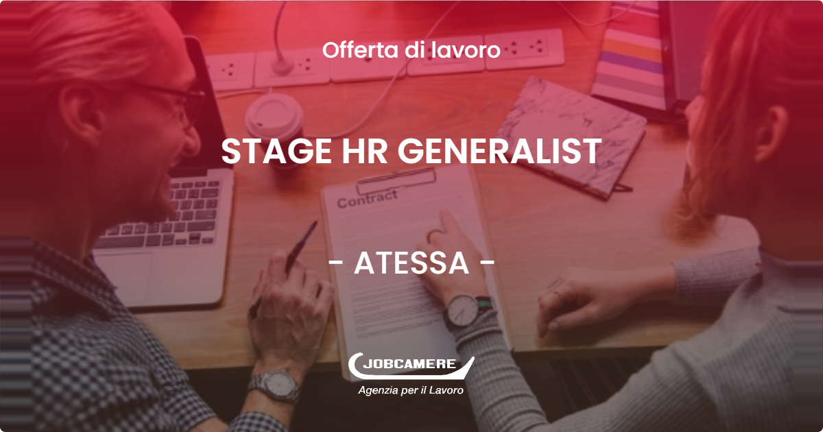 OFFERTA LAVORO - STAGE HR GENERALIST - ATESSA