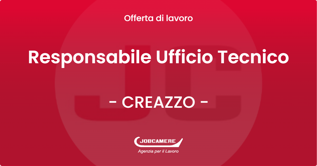 OFFERTA LAVORO - Responsabile Ufficio Tecnico - CREAZZO