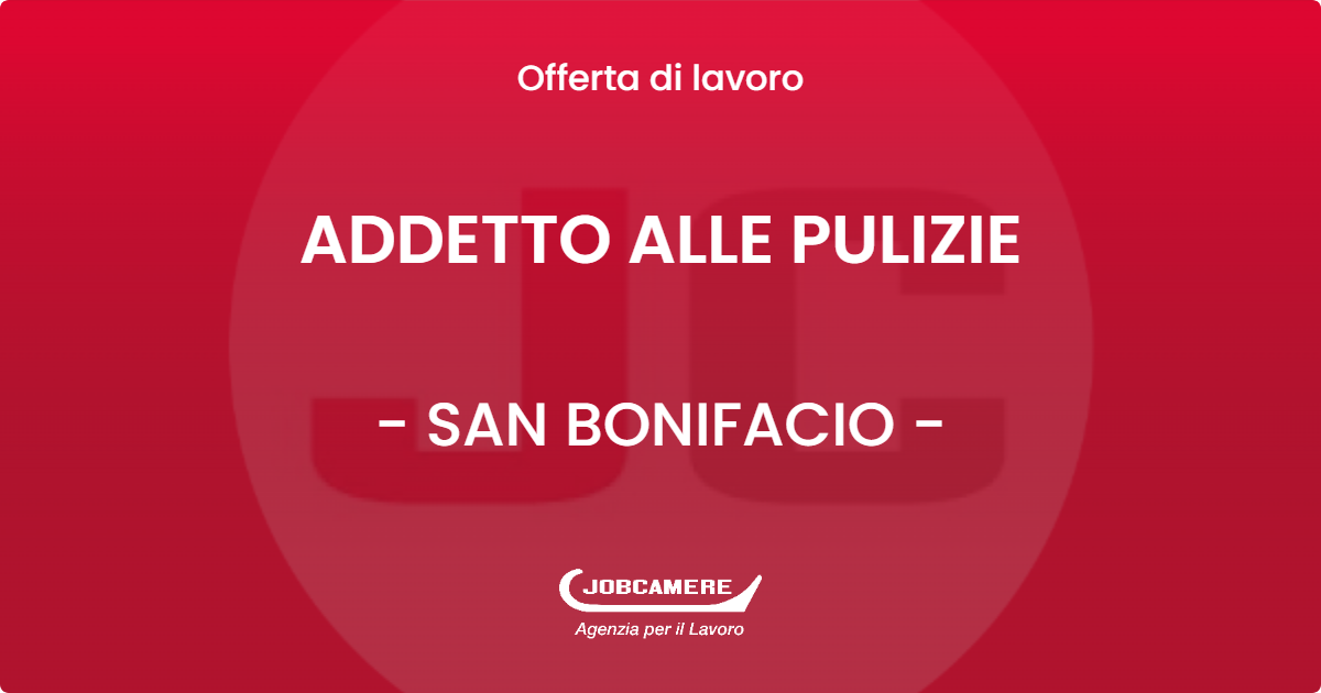 OFFERTA LAVORO - ADDETTO ALLE PULIZIE - SAN BONIFACIO