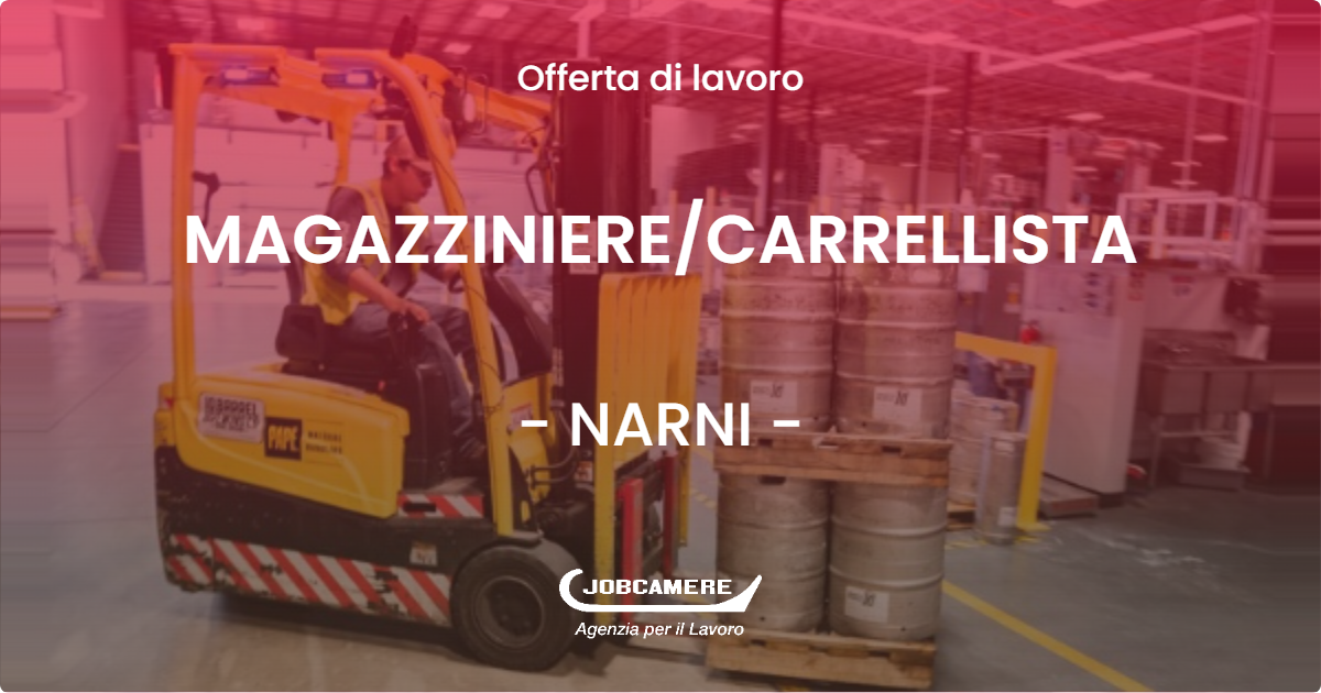 OFFERTA LAVORO - MAGAZZINIERE/CARRELLISTA - NARNI (TR)