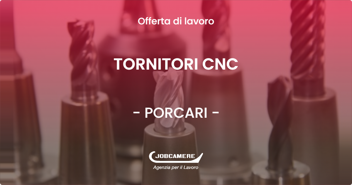 OFFERTA LAVORO - TORNITORI CNC - PORCARI (LU)