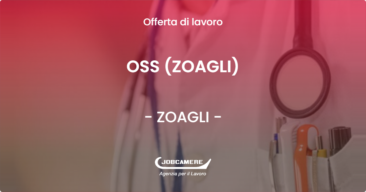 OFFERTA LAVORO - OSS (ZOAGLI) - ZOAGLI (GE)