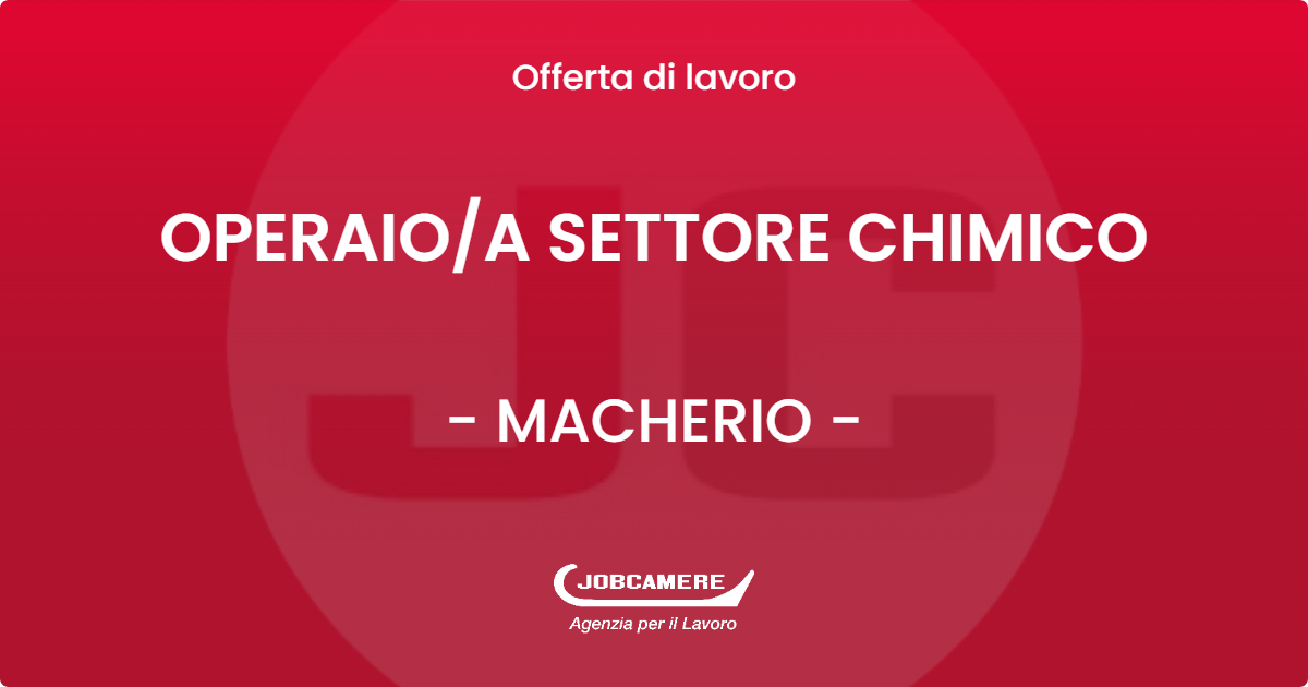 OFFERTA LAVORO - OPERAIOA SETTORE CHIMICO - MACHERIO