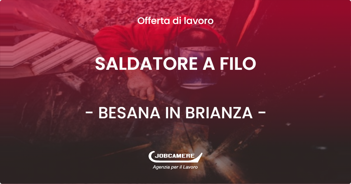 OFFERTA LAVORO - SALDATORE A FILO - BESANA IN BRIANZA (MB)