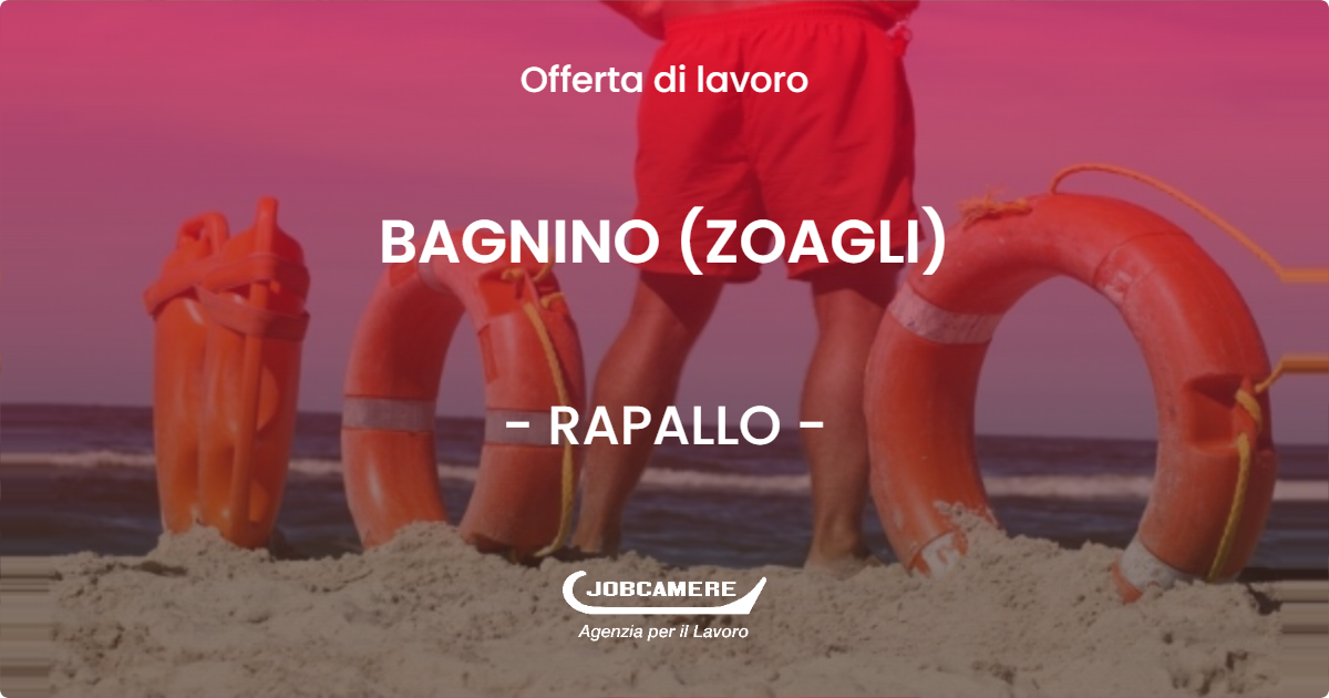 OFFERTA LAVORO - BAGNINO (ZOAGLI) - RAPALLO (GE)