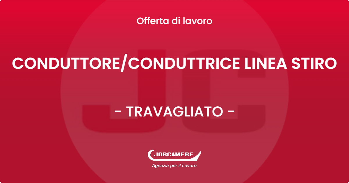 OFFERTA LAVORO - CONDUTTORECONDUTTRICE LINEA STIRO - TRAVAGLIATO (BS)