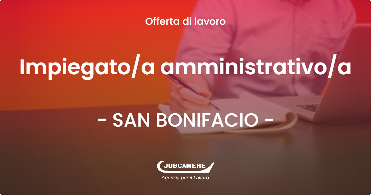 OFFERTA LAVORO - Impiegatoa amministrativoa - SAN BONIFACIO (VR)