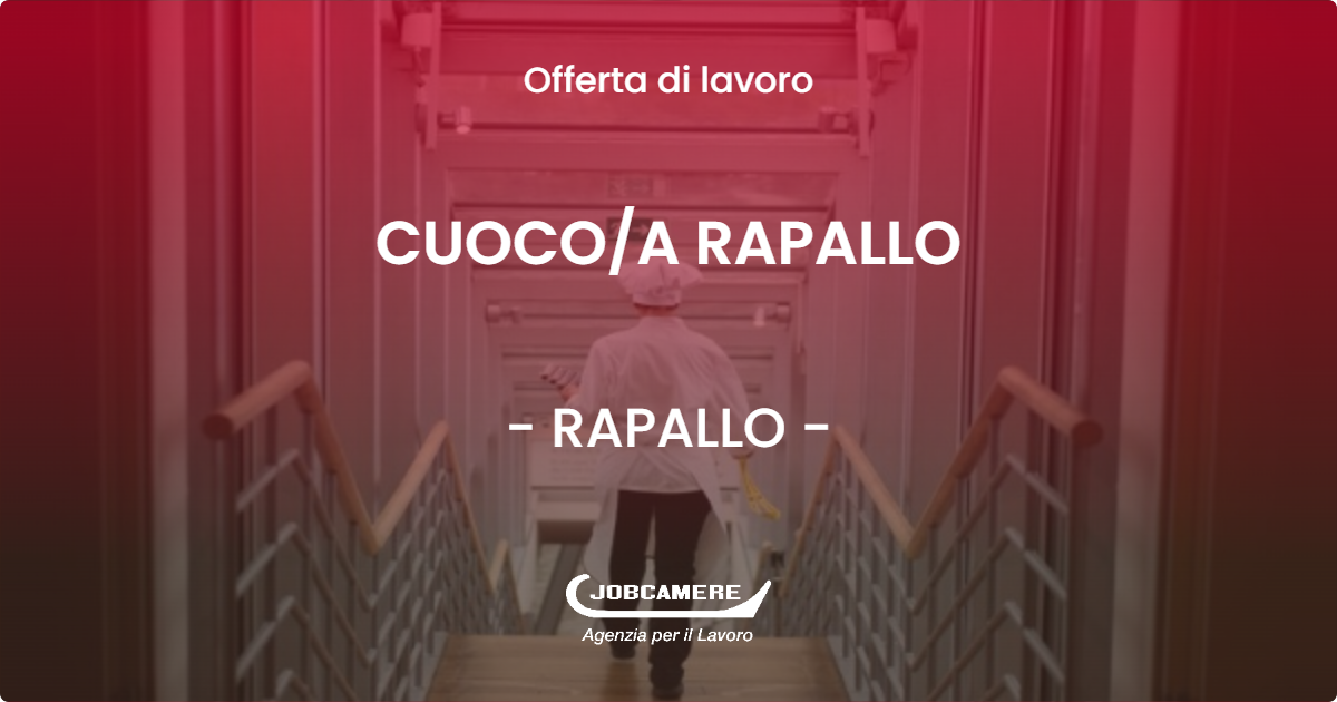 OFFERTA LAVORO - CUOCOA RAPALLO - RAPALLO (GE)