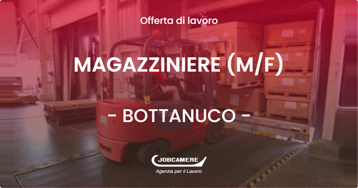 OFFERTA LAVORO - MAGAZZINIERE (M/F) - BOTTANUCO (BG)