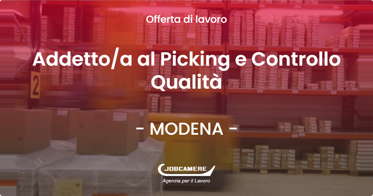 OFFERTA LAVORO - Addetto/a al Picking e Controllo Qualità - MODENA (MO)