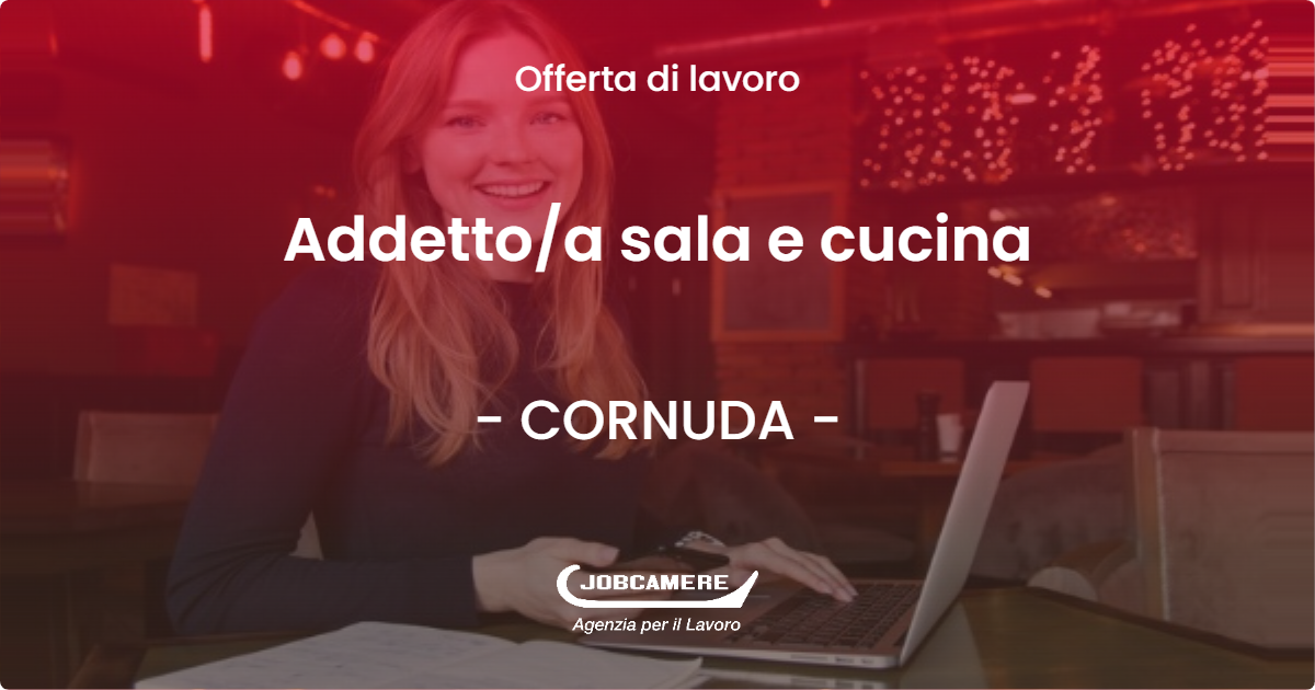 OFFERTA LAVORO - Addetto/a sala e cucina - CORNUDA (TV)