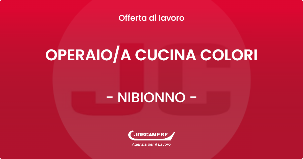 OFFERTA LAVORO - OPERAIO/A CUCINA COLORI - NIBIONNO (LC)