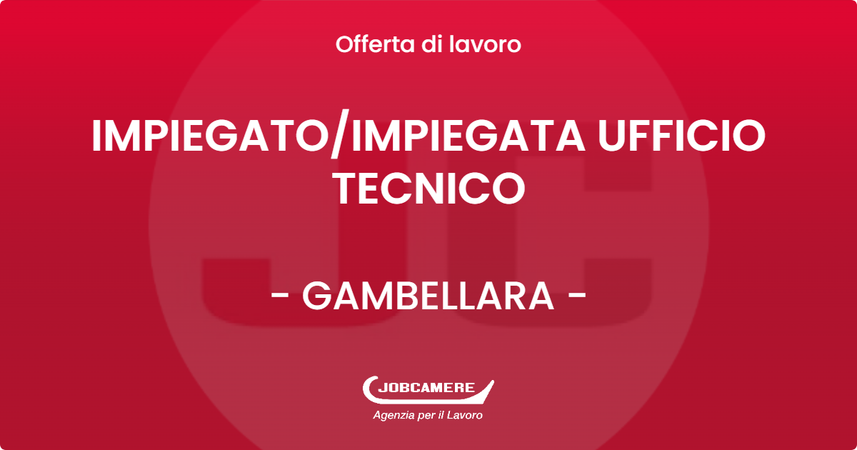OFFERTA LAVORO - IMPIEGATO/IMPIEGATA UFFICIO TECNICO - GAMBELLARA (VI)