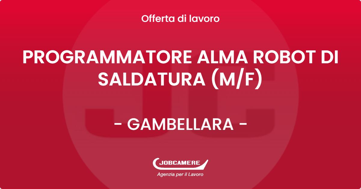 OFFERTA LAVORO - PROGRAMMATORE ALMA ROBOT DI SALDATURA (M/F) - GAMBELLARA (VI)
